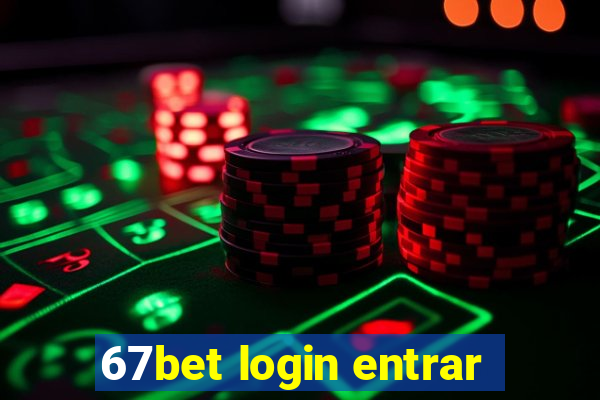 67bet login entrar